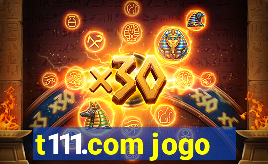 t111.com jogo